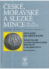 kniha České, moravské a slezské mince 10.-20. století Národní muzeum - Chaurova sbírka., Národní muzeum 2012