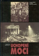 kniha Uchopení moci vzestup NSDAP a zničení výmarské republiky, Nakladatelství Lidové noviny 2002