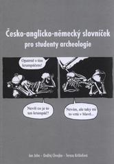 kniha Česko-anglicko-německý slovníček pro studenty archeologie, Západočeská univerzita v Plzni 2009