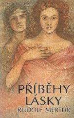 kniha Příběhy lásky od nejstarších dob až do pozdního středověku, Svoboda 1994