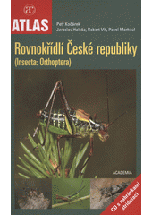 kniha Rovnokřídlí (Insecta: Orthoptera) České republiky, Academia 2013