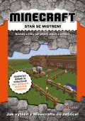 kniha Minecraft - staň se mistrem! Návody a triky jak přežít, uspět a zvítězit, CPress 2014