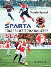 kniha Sparta-Slavia - Třicet silvestrovských derby, Olympia 2016