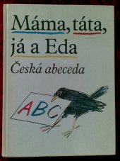 kniha Máma, táta, já a Eda česká abeceda, Galaxie 1990