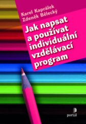 kniha Jak napsat a používat individuální vzdělávací program, Portál 2011