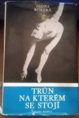 kniha Trůn, na kterém se stojí [Kniha o Evě Bosákové], Mladá fronta 1975