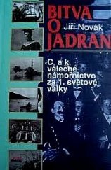 kniha Bitva o Jadran c. a k. válečné námořnictvo za 1. světové války, Books 1998