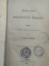 kniha Stará doba romantického básnictví příspěvek k českým studiím o poesii světové, Matice česká 1883