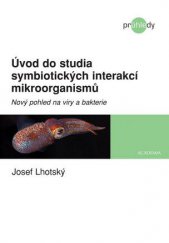 kniha Úvod do studia symbiotických interakcí mikroorganismů, Academia 2015