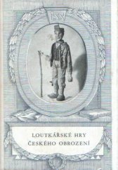 kniha Loutkářské hry českého obrození, Československý spisovatel 1952