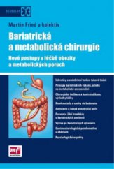 kniha Bariatrická a metabolická chirurgie nové postupy v léčbě obezity a metabolických poruch, Mladá fronta 2011