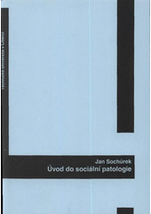 kniha Úvod do sociální patologie, Technická univerzita v Liberci 2009