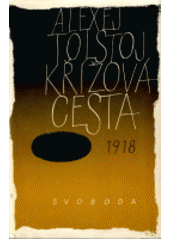 kniha Křížová cesta 2. - 1918, Svoboda 1967