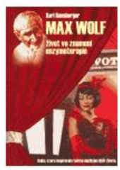 kniha Max Wolf život ve znamení enzymoterapie, Wald Press 2005