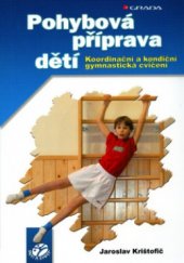 kniha Pohybová příprava dětí, Grada 2006