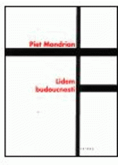 kniha Lidem budoucnosti studie k neoplasticismu, Triada 2002