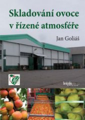 kniha Skladování ovoce v řízené atmosféře, Brázda 2011