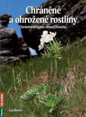 kniha Chráněné a ohrožené rostliny Chráněná krajinná oblast Jeseníky, Agentura Rubico 2013