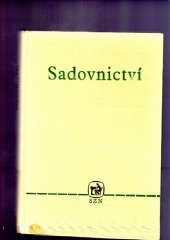 kniha Sadovnictví Učebnice pro zeměd. techn. a mistrovské školy oboru zahradnického, SZN 1961