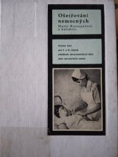 kniha Ošetřování nemocných Učeb. text pro 1. a 2. roč. stř. zdravot. škol oboru zdravot. sester, SZdN 1966