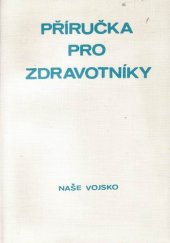 kniha Příručka pro zdravotníky, Naše vojsko 1984