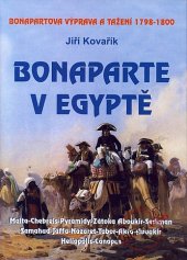 kniha Bonaparte v Egyptě Bonapartova výprava a tažení 1798-1801, Akcent 2007
