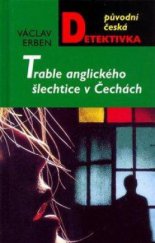 kniha Trable anglického šlechtice v Čechách kapitán Exner opět na scéně!, MOBA 2011