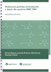 kniha Hodnocení potřeby aminokyselin u dojnic dle systému NRC 2001 metodická příručka, Agrovýzkum Rapotín 2011
