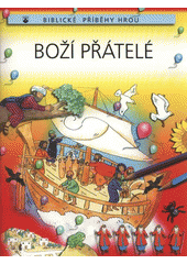 kniha Boží přátelé biblické příběhy hrou, Karmelitánské nakladatelství 2012
