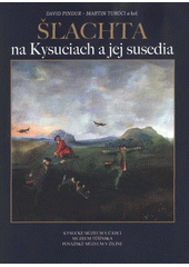 kniha Šľachta na Kysuciach a jej susedia = Šlechta na Kysucích a její sousedé, Muzeum Těšínska 2012