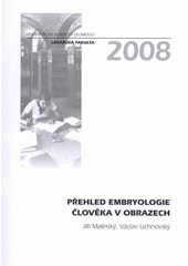 kniha Přehled embryologie člověka v obrazech, Univerzita Palackého v Olomouci 2008
