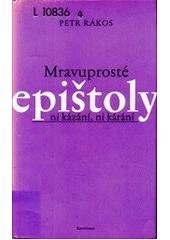 kniha Mravuprosté epištoly ni kázání, ni kárání, Karolinum  2002