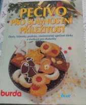 kniha Pečivo pro slavnostní příležitost dorty, bábovky, pralinky, vlastnoručně upečené dárky a sladkosti pro diabetiky, Ikar 1997