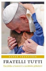 kniha Fratelli Tutti Encyklika o bratrstvi a sociálním přátelství, Karmelitánské nakladatelství 2021