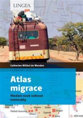 kniha Atlas migrace Hledání nové světové rovnováhy, Lingea 2020