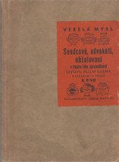 kniha Soudcové, advokáti, obžalovaní a trochu taky spravedlnost, Orbis 1939