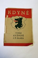 kniha Kdyně v díle a v životě J.S. Baara, Baarova společnost 1946