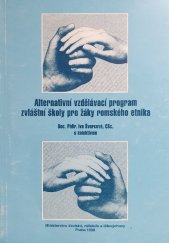 kniha Alternativní vzdělávací program zvláštní školy pro žáky romského etnika, Ministerstvo školství, mládeže a tělovýchovy 1998