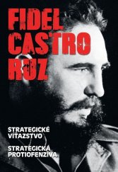 kniha Fidel Castro Ruz Strategické víťazstvo Strategická protiofenzíva, Ottovo nakladateľstvo 2016