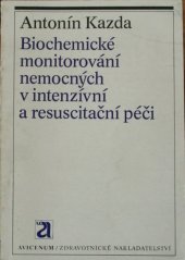 kniha Biochemické monitorování nemocných v intenzivní a resuscitační péči, Avicenum 1986