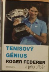 kniha Tenisový génius Roger Federer  a jeho příběh, Timy Partners 2010