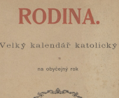 kniha Rodina Velký kalendář katolický na obyčejný rok 1914, Cyrillo-Methodějská knihtiskárna a nakladatelství V. Kotrba v národní správě 1914