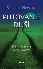 kniha Putovanie duší Skúmanie života medzi životmi, Ikar 2012