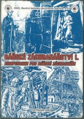 kniha Báňské záchranářství. I., - Kompendium pro báňského záchranáře, Montanex 2000