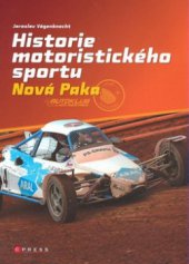 kniha Historie motoristického sportu Nová Paka, CPress 2008