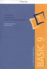 kniha Z 9. třídy na střední školu. Basic 9 - verze 2010/2011 : 2 kompletní trojice testů, porovnávací testy, SCIO 2010