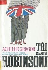 kniha Tři blázniví Robinsoni, Česká expedice 1992