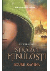 kniha Strážci minulosti 1. - Bouře začíná, Egmont 2012