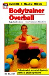 kniha Overball cvičíme s malým míčem,  	 Bodytrainer., Ivo Železný 2003