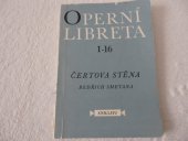 kniha Čertova stěna Libreto komicko-romantické opery o 3 dějstvích na text Elišky Krásnohorské, [pseud., SNKLHU  1958